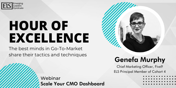 Hour of Excellence: Scale Your CMO Dashboard with Five9's Genefa Murphy